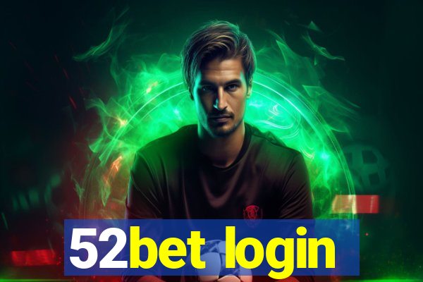 52bet login